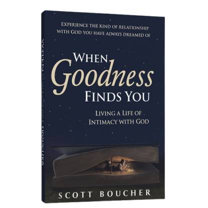 When Goodness Finds You